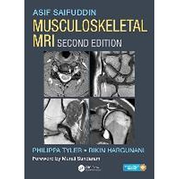 Musculoskeletal MRI, Print and Online, Second Edition, Asif Saifuddin, Philippa Tyler, Rikin Hargunani