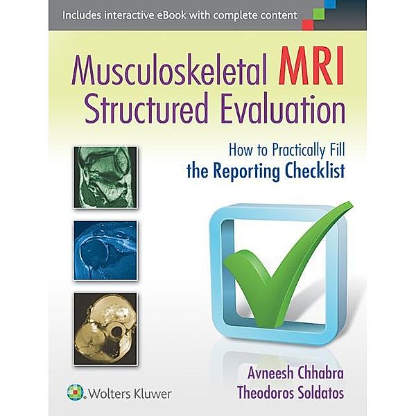 Musculoskeletal MRI Structured Evaluation, Avneesh Chhabra, Theodoros Soldatos