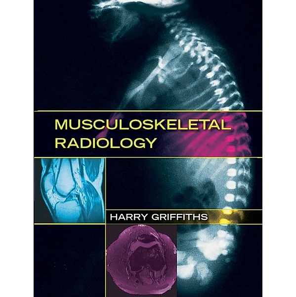 Musculoskeletal Radiology, Harry Griffiths