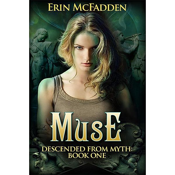 Muse (Descended From Myth, #1) / Descended From Myth, Erin McFadden