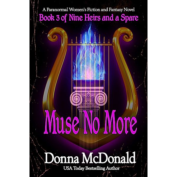 Muse No More: A Paranormal Women's Fiction and Fantasy Novel (Nine Heirs and a Spare, #3) / Nine Heirs and a Spare, Donna McDonald