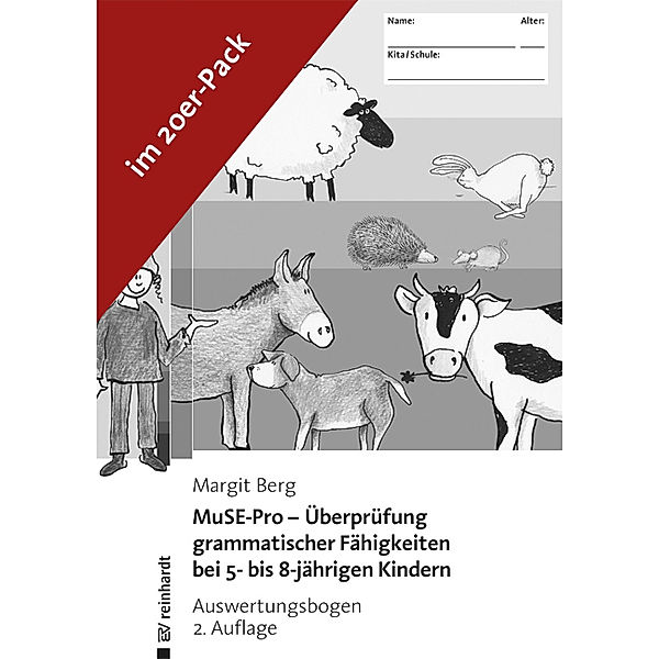 MuSE-Pro - Überprüfung grammatischer Fähigkeiten bei 5- bis 8-jährigen Kindern - Auswertungsbogen, Margit Berg