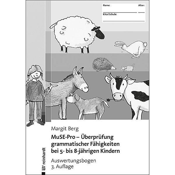 MuSE-Pro - Überprüfung grammatischer Fähigkeiten bei 5- bis 8-jährigen Kindern, Margit Berg