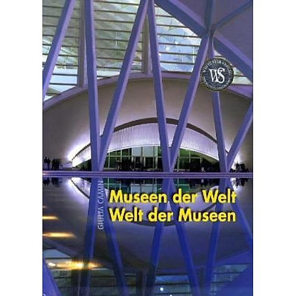 Museen der Welt - Welt der Museen, Giulia Camin