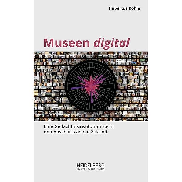 Museen digital, Hubertus Kohle