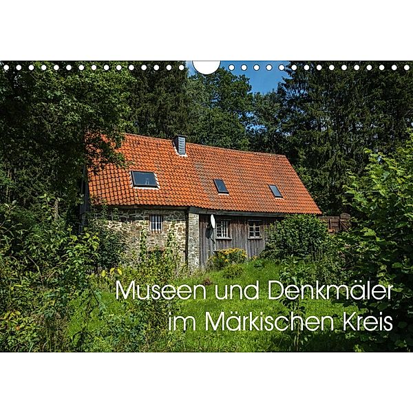 Museen und Denkmäler im Märkischen Kreis (Wandkalender 2021 DIN A4 quer), Simone Rein