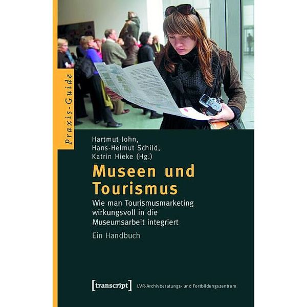 Museen und Tourismus / Schriften zum Kultur- und Museumsmanagement
