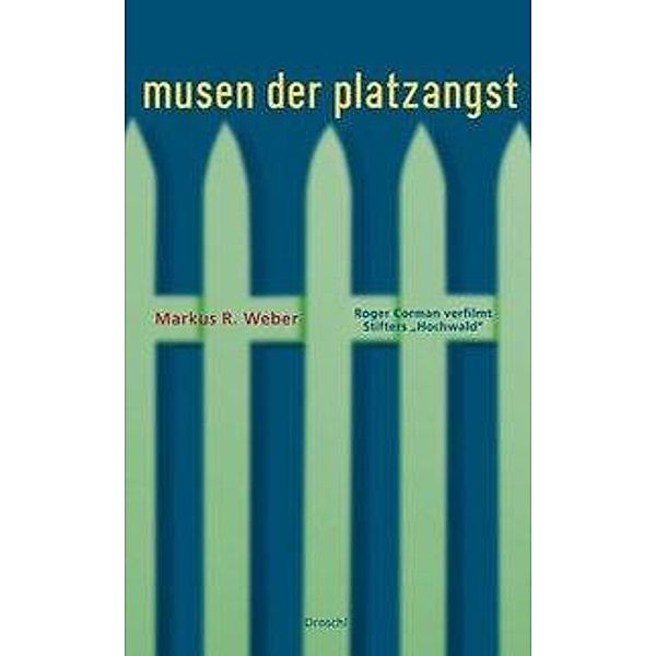 Musen der Platzangst, Markus R. Weber