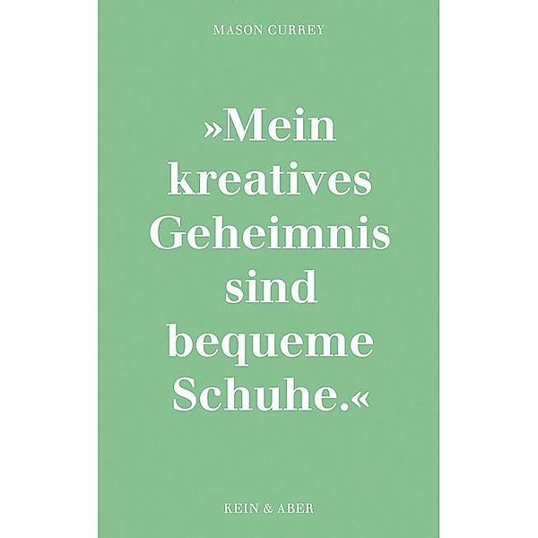 Musenküsse. Die täglichen Rituale berühmter Künstlerinnen, Mason Currey