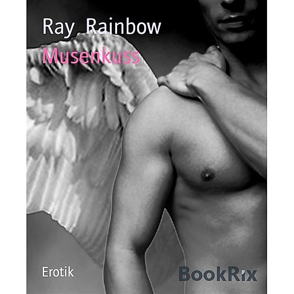 Musenkuss, Ray Rainbow