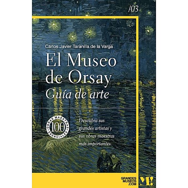 Museo de Orsay. Guía de Arte / Grandes Museos, Carlos Javier Taranilla