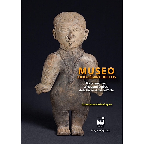 Museo Julio Cesar Cubillos / Artes y Humanidades, Carlos Armando Rodríguez