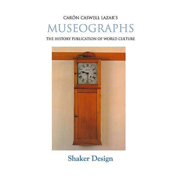 Museographs: Shaker Design / eBookIt.com, Caron Caswell Lazar