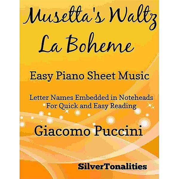 Musetta's Waltz La Boheme Easy Piano Sheet Music, Silvertonalities