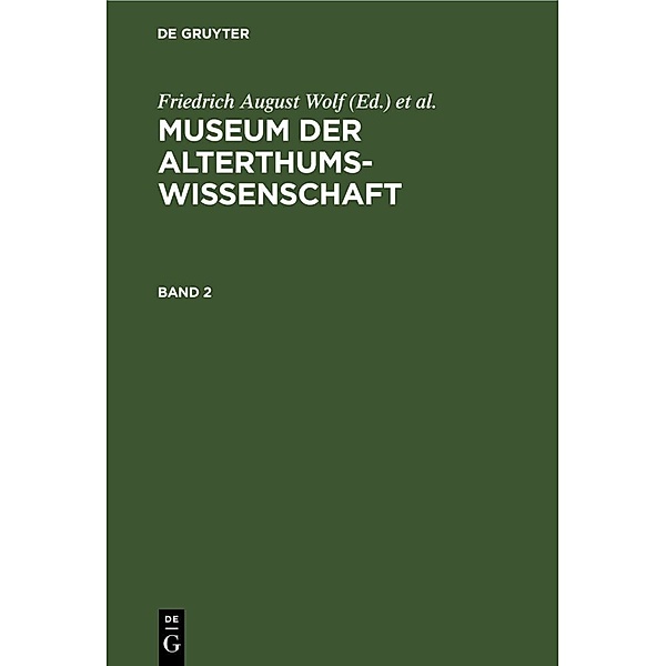 Museum der Alterthums-Wissenschaft. Band 2