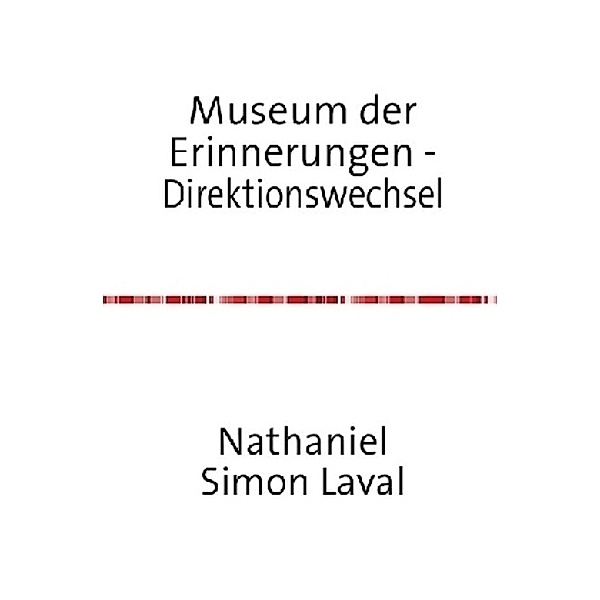 Museum der Erinnerungen, Nathaniel Simon Laval