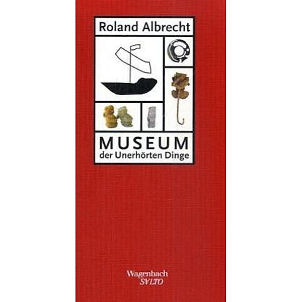 Museum der Unerhörten Dinge, Roland Albrecht
