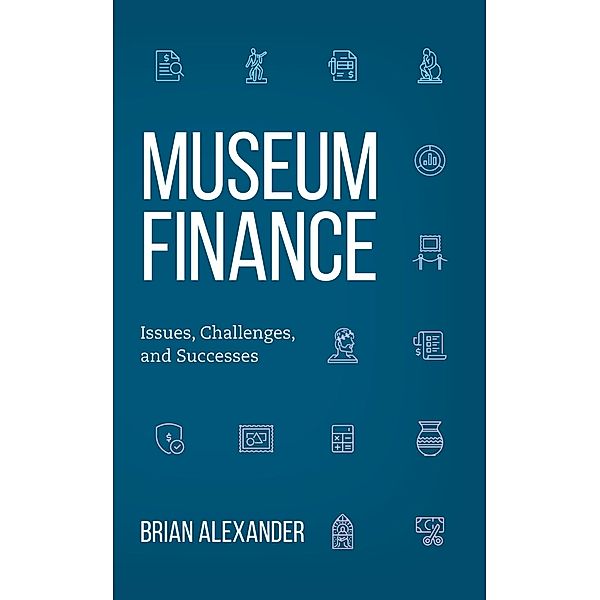 Museum Finance / American Alliance of Museums, Brian Alexander