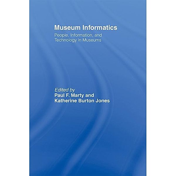 Museum Informatics, Paul F. Marty, Katherine Jones