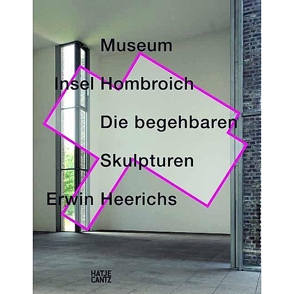 Museum Insel Hombroich, Die begehbaren Skulpturen Erwin Heerichs, m. DVD u. CD-ROM