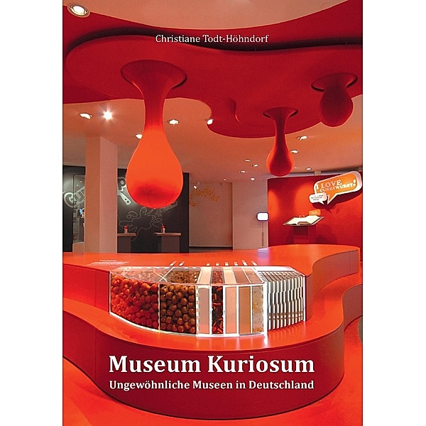 Museum Kuriosum, Christiane Todt-Höhndorf