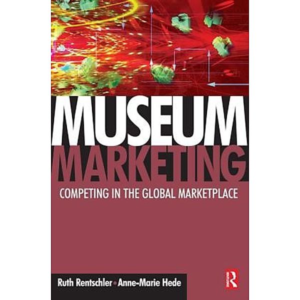 Museum Marketing, Ruth Rentschler, Anne-Marie Hede