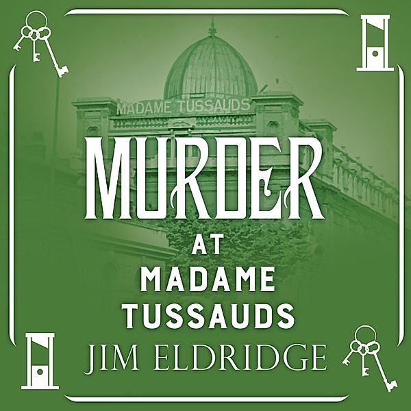 Museum Mysteries - 6 - Murder at Madame Tussauds, Jim Eldridge