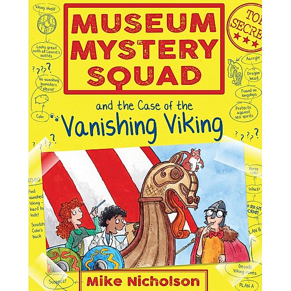 Museum Mystery Squad and the Case of the Vanishing Viking / Museum Mystery Squad, Mike Nicholson
