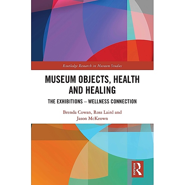 Museum Objects, Health and Healing, Brenda Cowan, Ross Laird, Jason McKeown