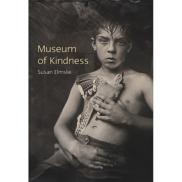 Museum of Kindness, Susan Elmslie