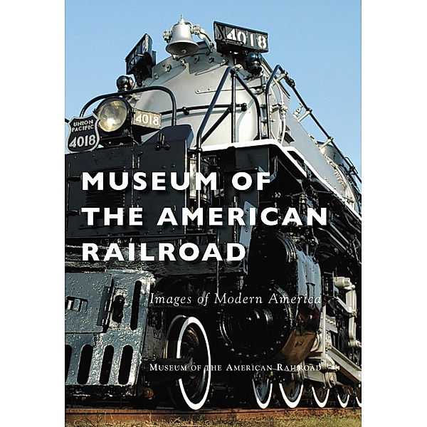 Museum of the American Railroad, Museum Of The American Railroad