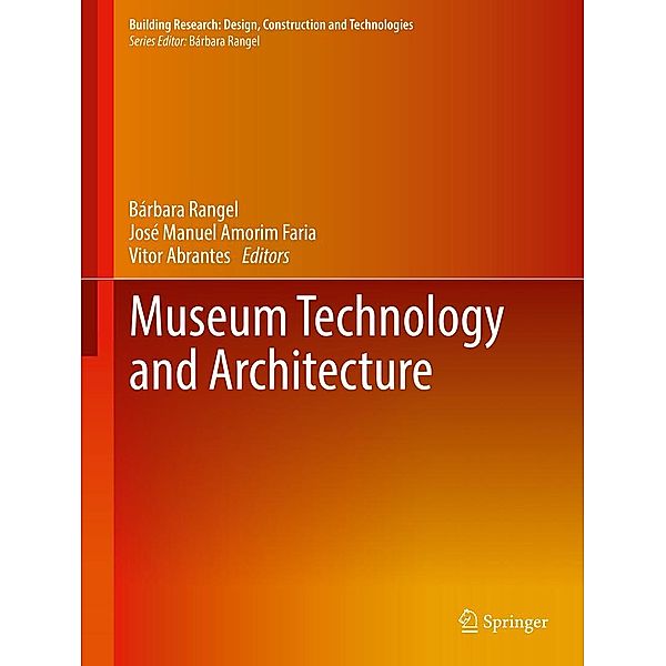 Museum Technology and Architecture / Building Research: Design, Construction and Technologies