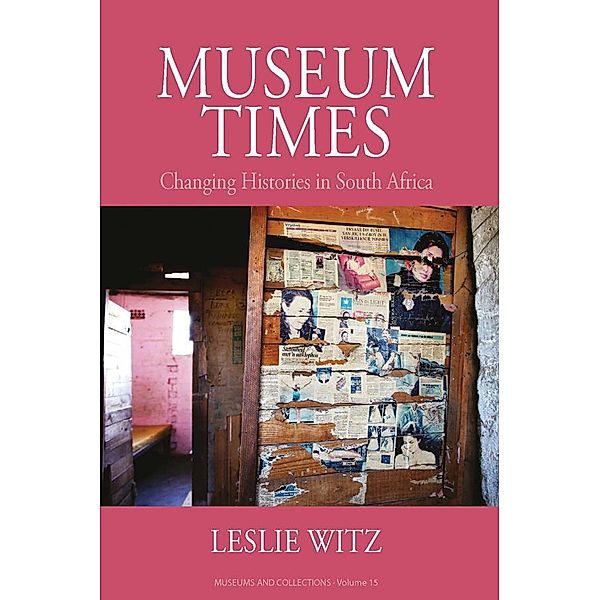 Museum Times / Museums and Collections Bd.16, Leslie Witz