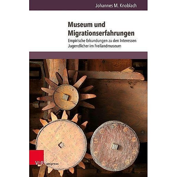 Museum und Migrationserfahrungen; ., Johannes M. Knoblach