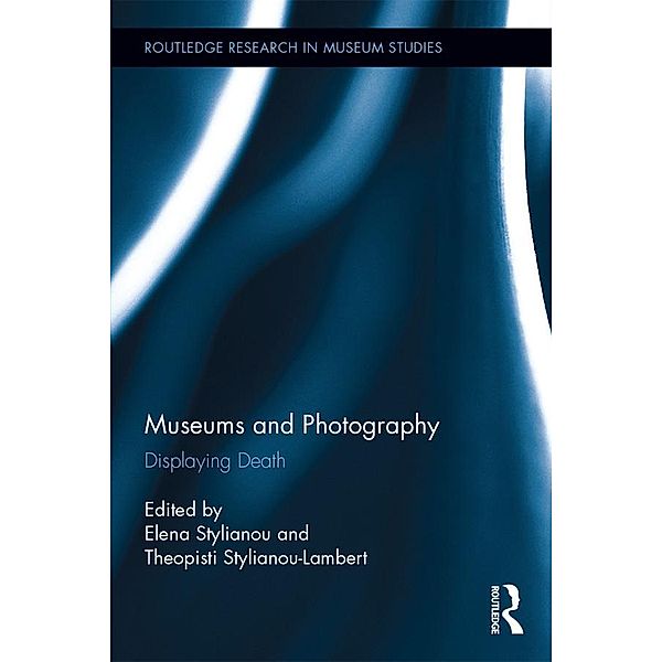 Museums and Photography, Elena Stylianou, Theopisti Stylianou-Lambert