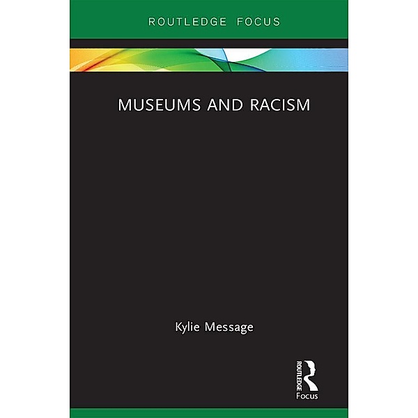 Museums and Racism, Kylie Message