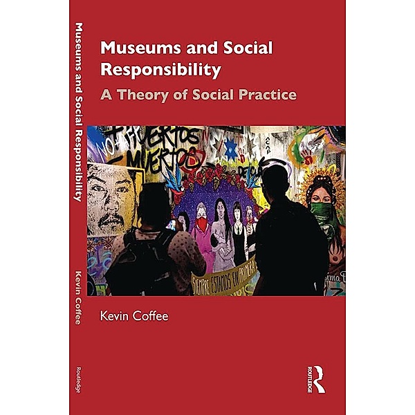 Museums and Social Responsibility, Kevin Coffee