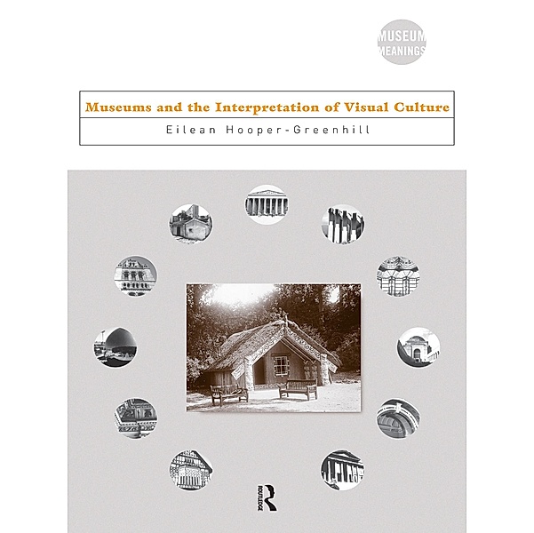 Museums and the Interpretation of Visual Culture, Eilean Hooper-Greenhill