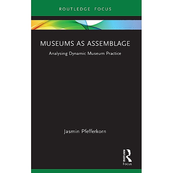 Museums as Assemblage, Jasmin Pfefferkorn