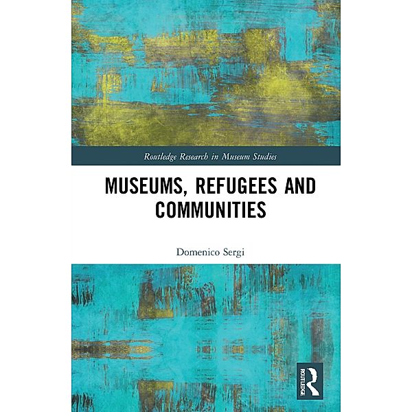 Museums, Refugees and Communities, Domenico Sergi