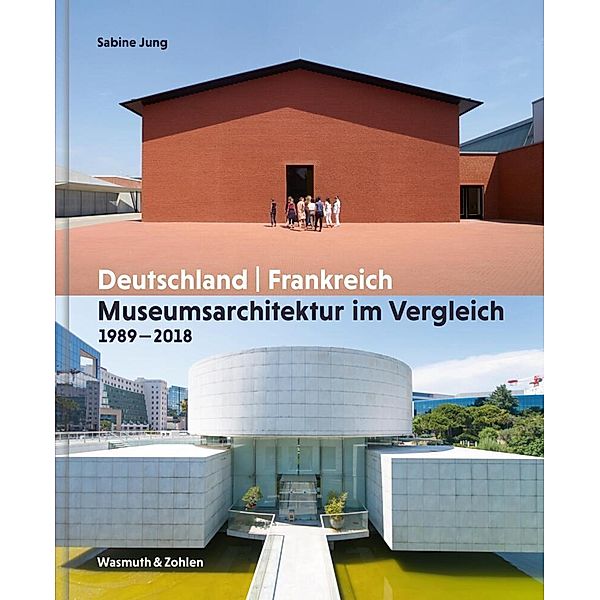 Museumsarchitektur im Vergleich 1989 - 2018, Sabine Jung