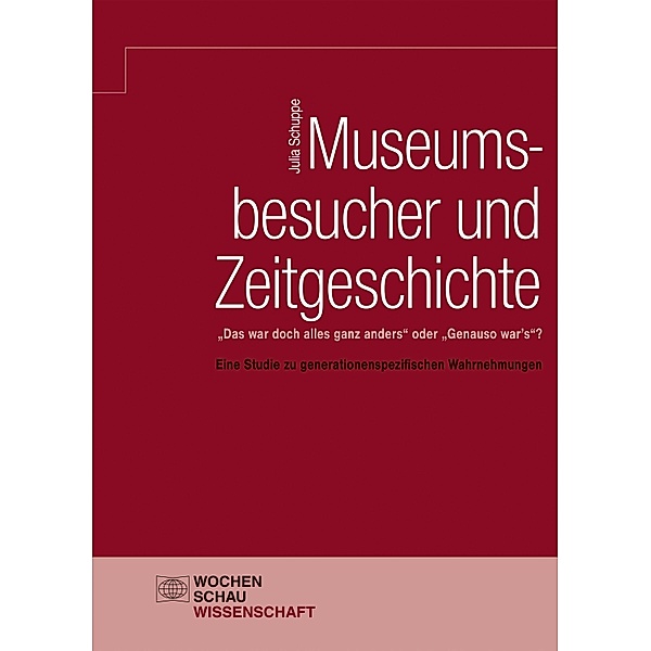 Museumsbesucher und Zeitgeschichte, Julia Schuppe