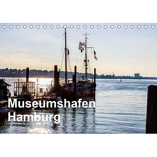 Museumshafen Hamburg - die Perspektive (Tischkalender 2021 DIN A5 quer), Eberhard Kaum