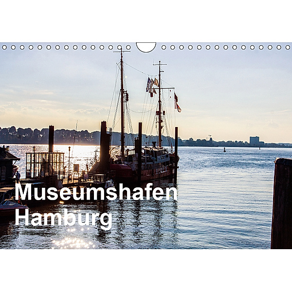 Museumshafen Hamburg - die Perspektive (Wandkalender 2019 DIN A4 quer), Eberhard Kaum