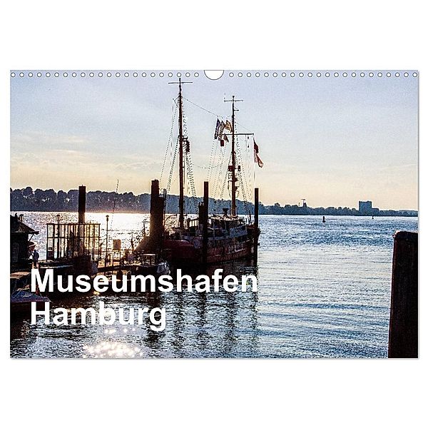 Museumshafen Hamburg - die Perspektive (Wandkalender 2024 DIN A3 quer), CALVENDO Monatskalender, Eberhard Kaum
