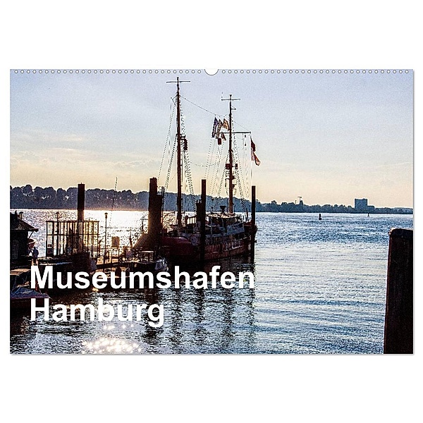 Museumshafen Hamburg - die Perspektive (Wandkalender 2024 DIN A2 quer), CALVENDO Monatskalender, Eberhard Kaum