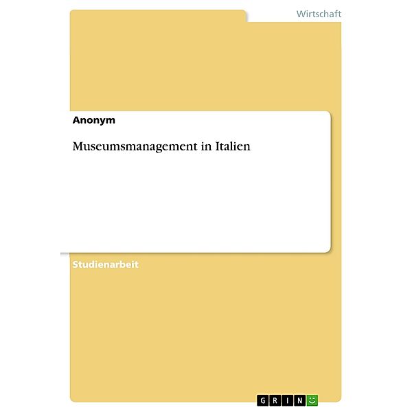 Museumsmanagement in Italien, Anonym