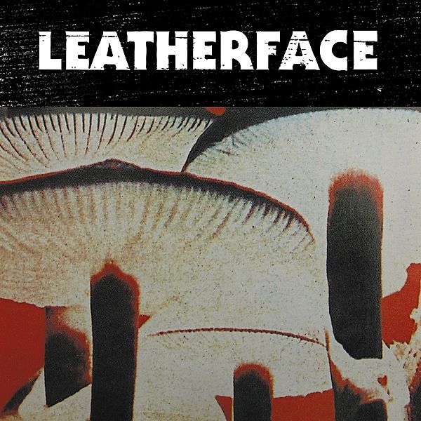 Mush, Leatherface