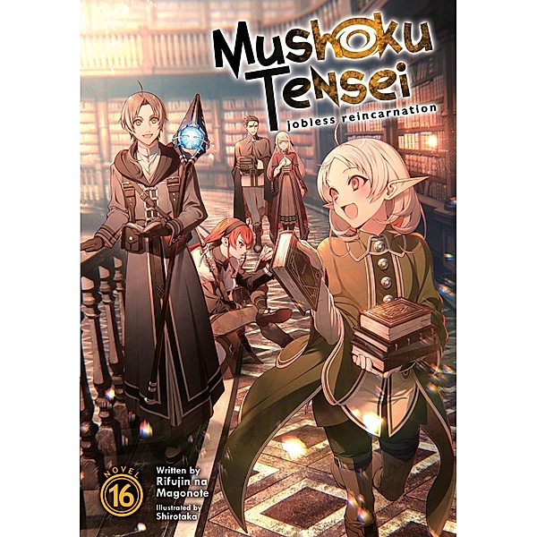Mushoku Tensei: Jobless Reincarnation (Light Novel) Vol. 16, Rifujin Na Magonote