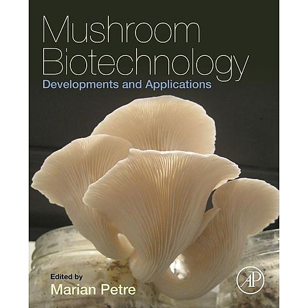 Mushroom Biotechnology, Marian Petre